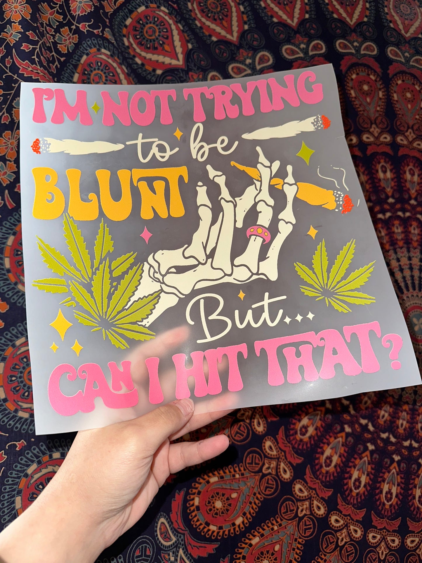 I’m Not Trying To Be Blunt- E
