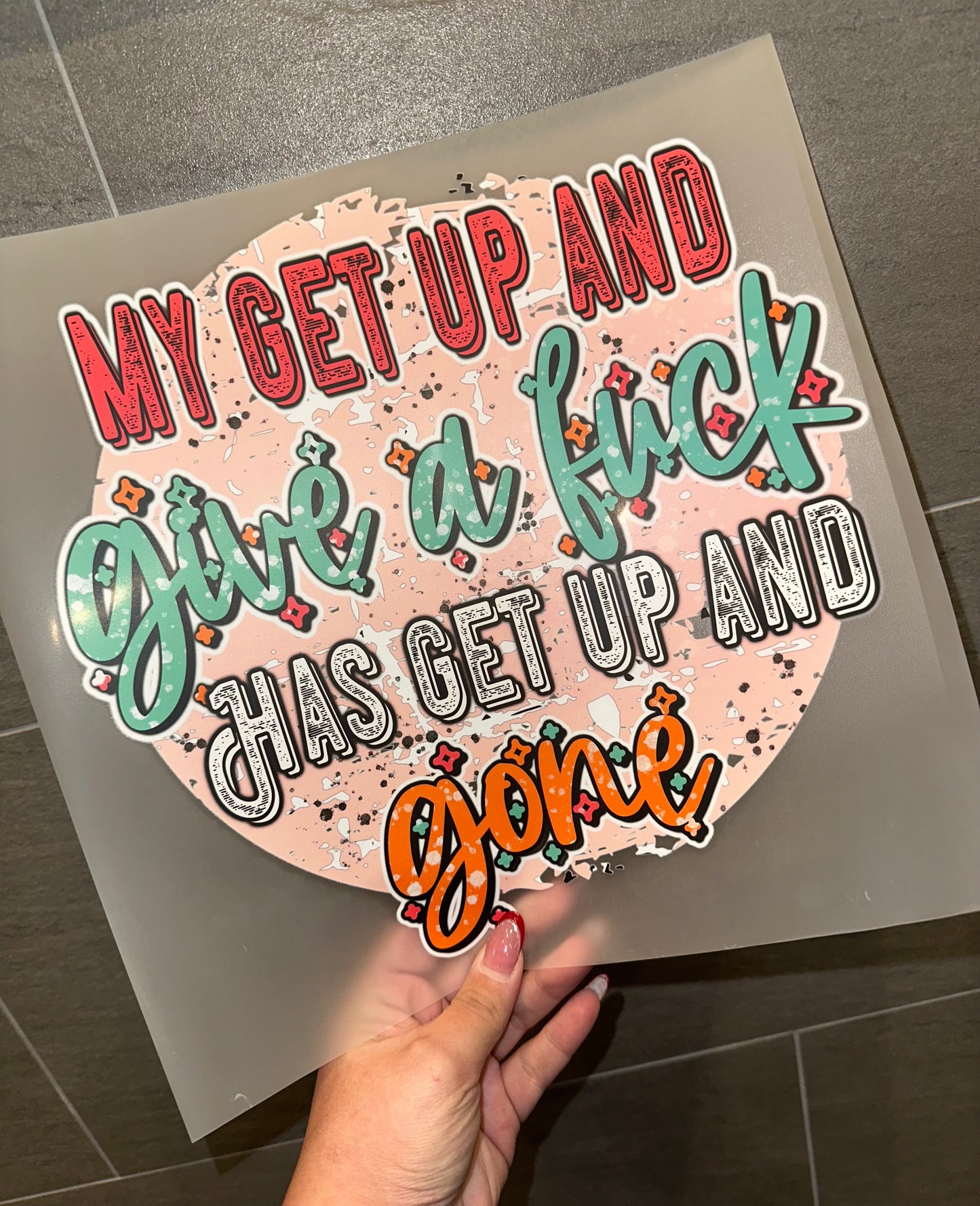 My Get Up and Give A F*ck- C