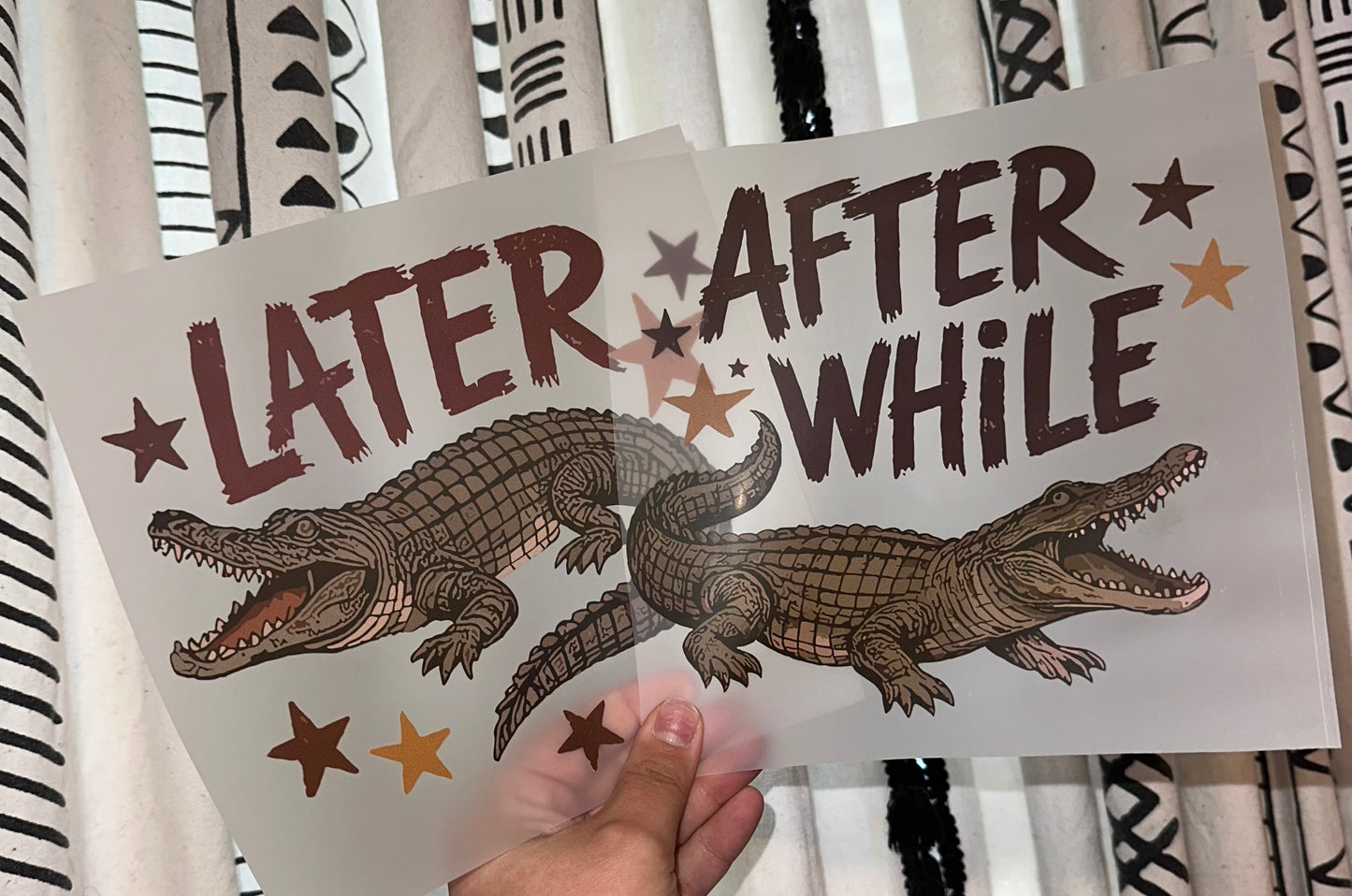 Later Gator After Awhile Croc- D4