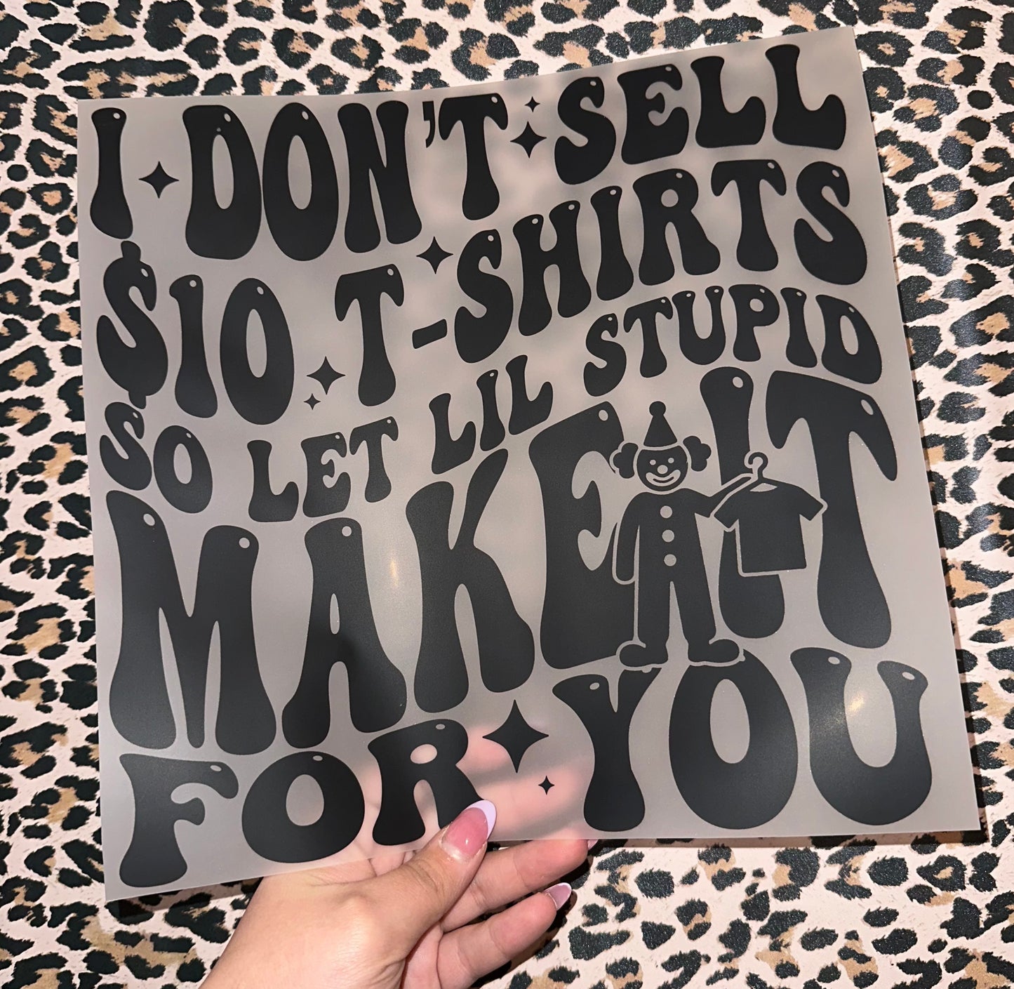 I Don’t Sell $10 T-Shirts