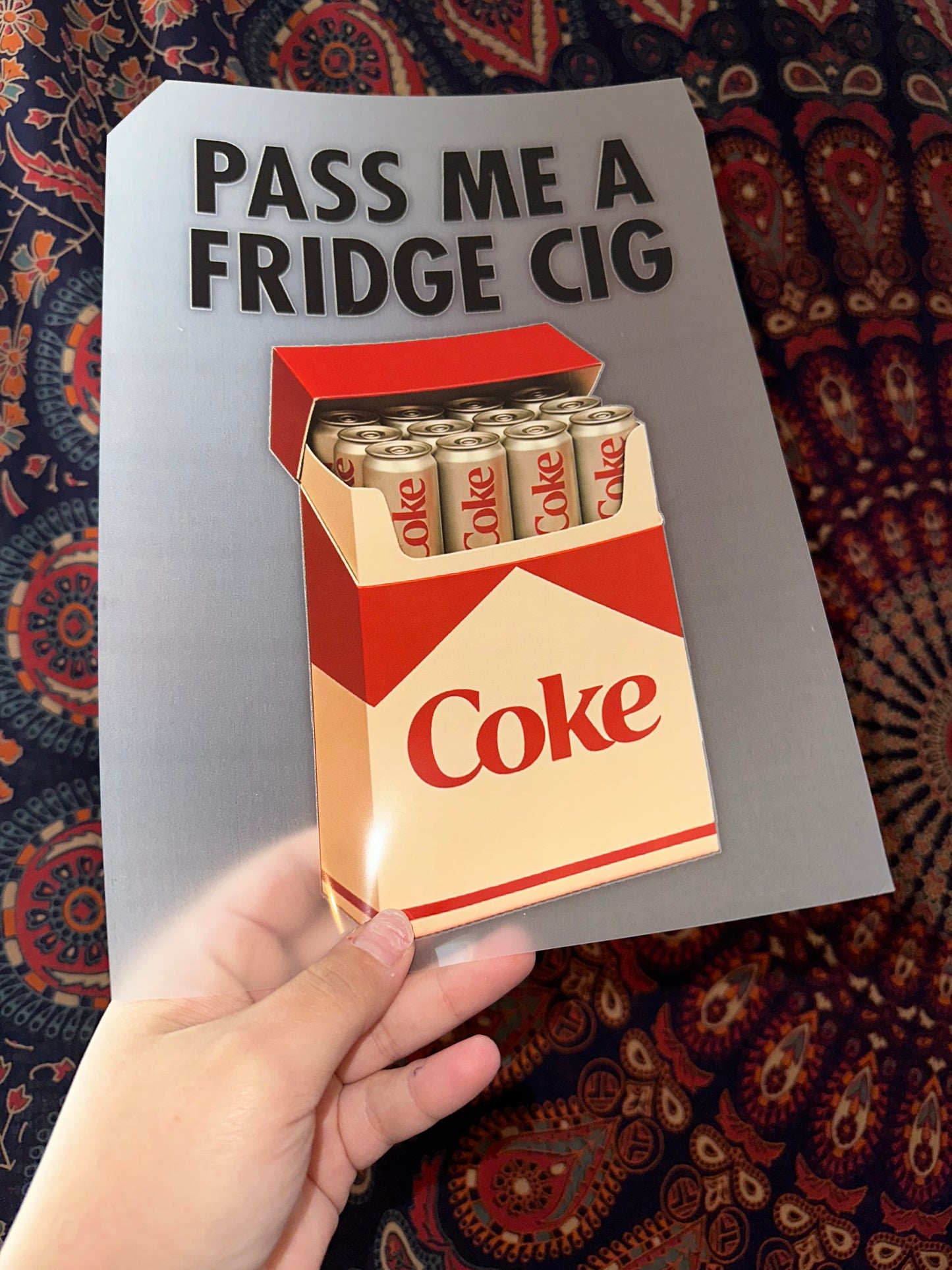 Pass Me A Fridge Cig- B