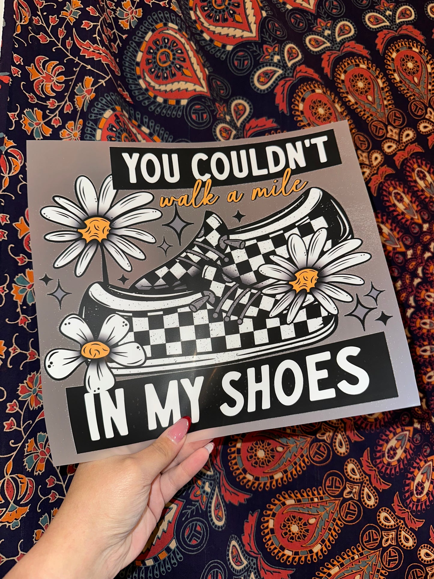 You Couldn't Walk a Mile In My Shoes