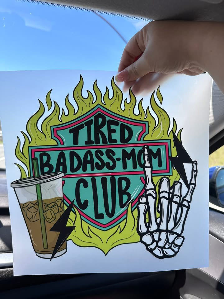 Tired BadAss Mom Club