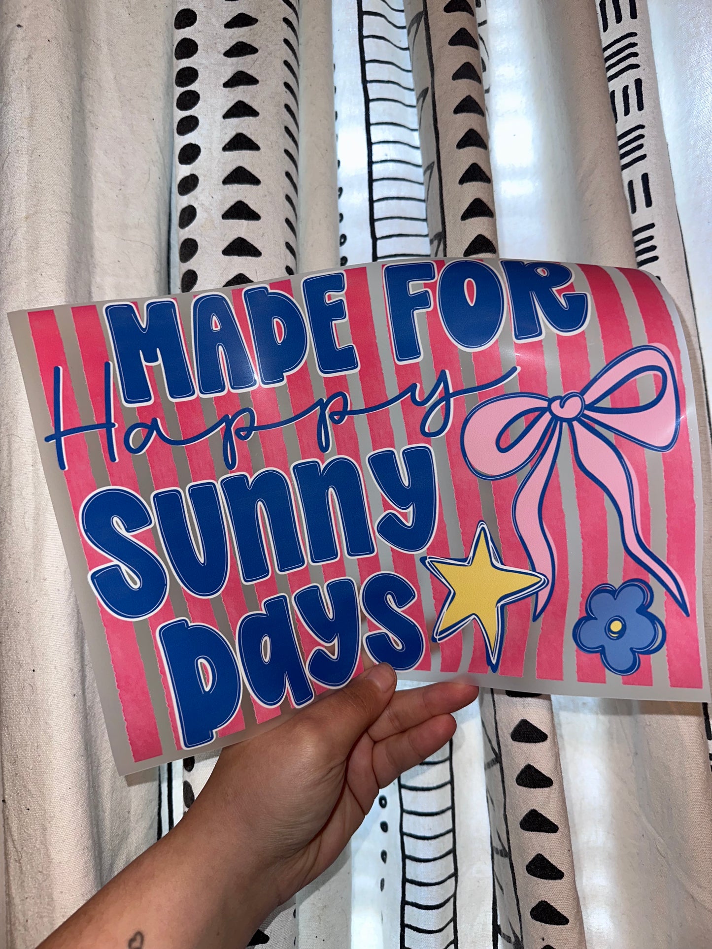 Made For Happy Sunny Days