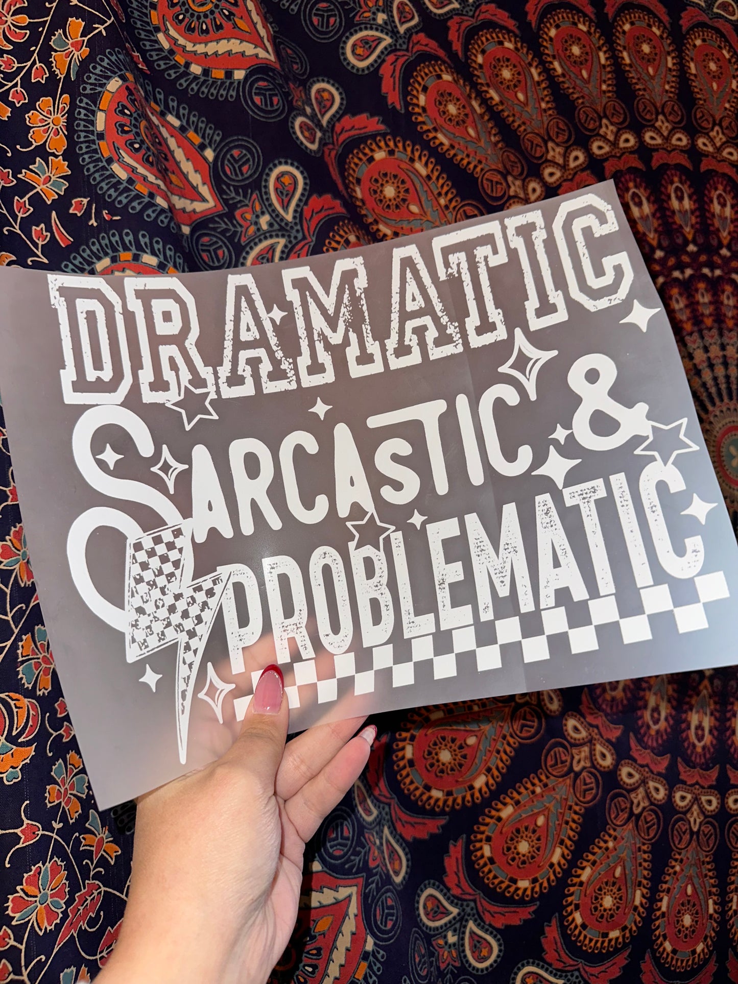 Dramatic Sarcastic & Problematic- F