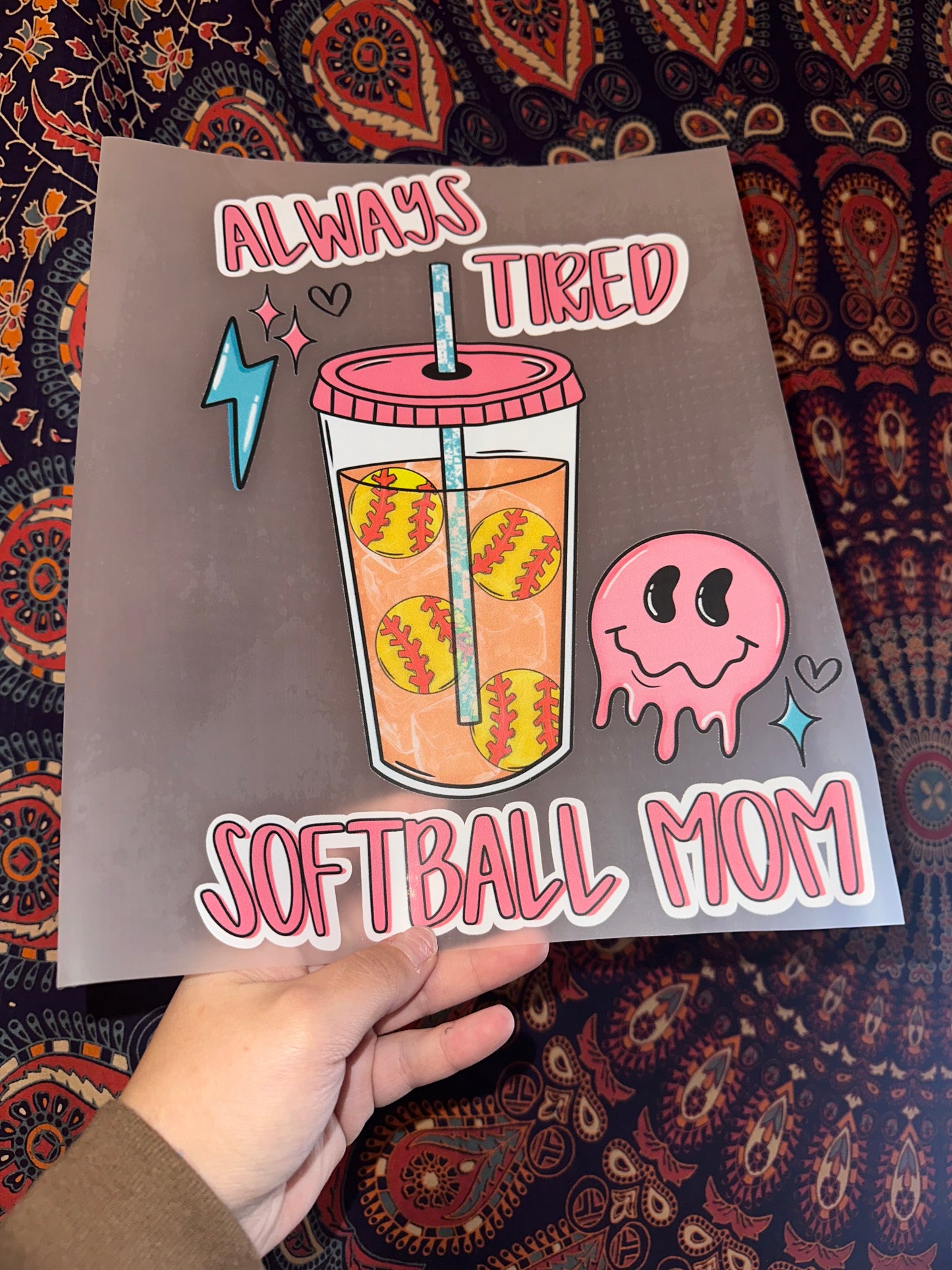 Always Tired Softball Mom- B109