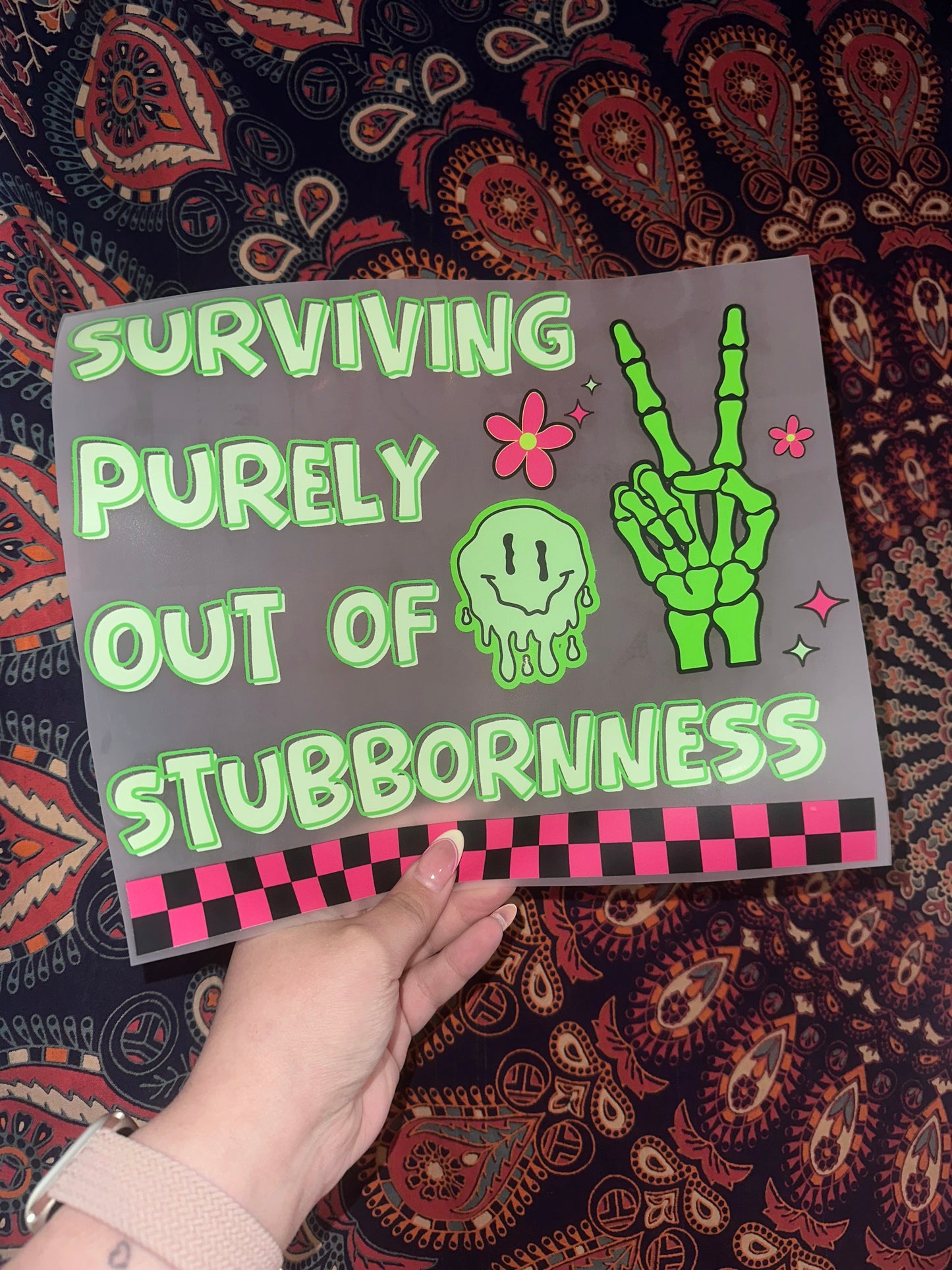 Surviving Purely Out Of Stubbornness