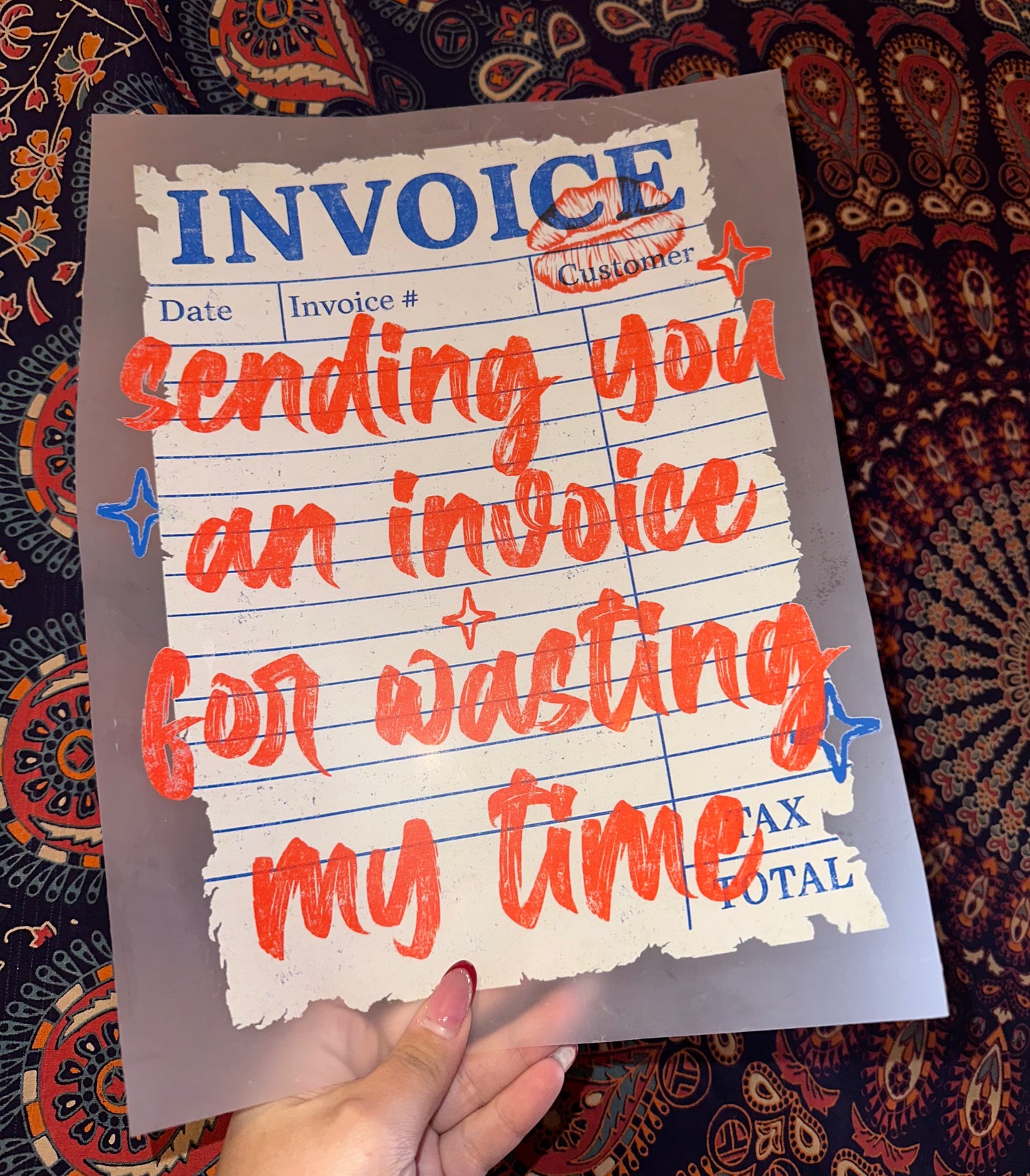 Invoice Sending You An Invoice For Wasting My Time- B108