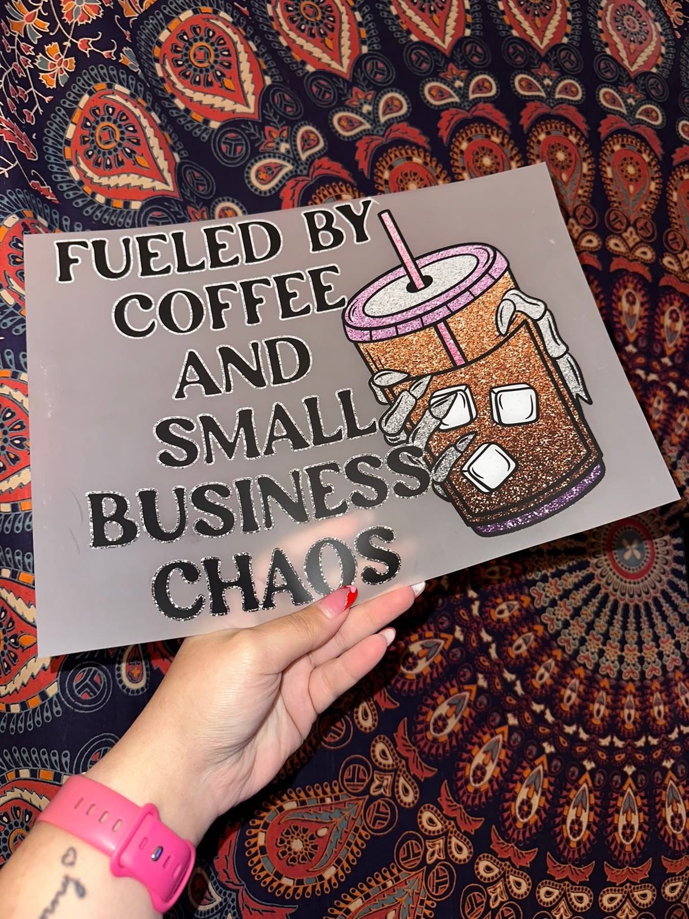 Fueled By Coffee And Small Business Chaos