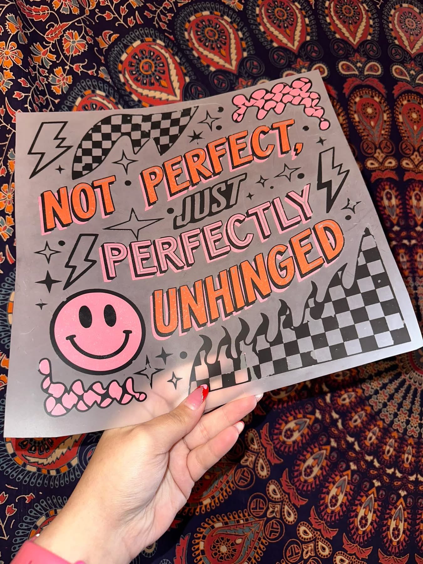 Not Perfect Just Perfectly Unhinged