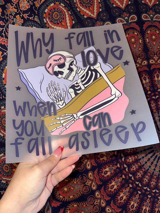 Why Fall In Love When You Can Fall Asleep