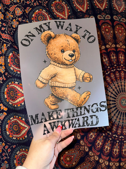 On My Way To Make Things Awkward- C