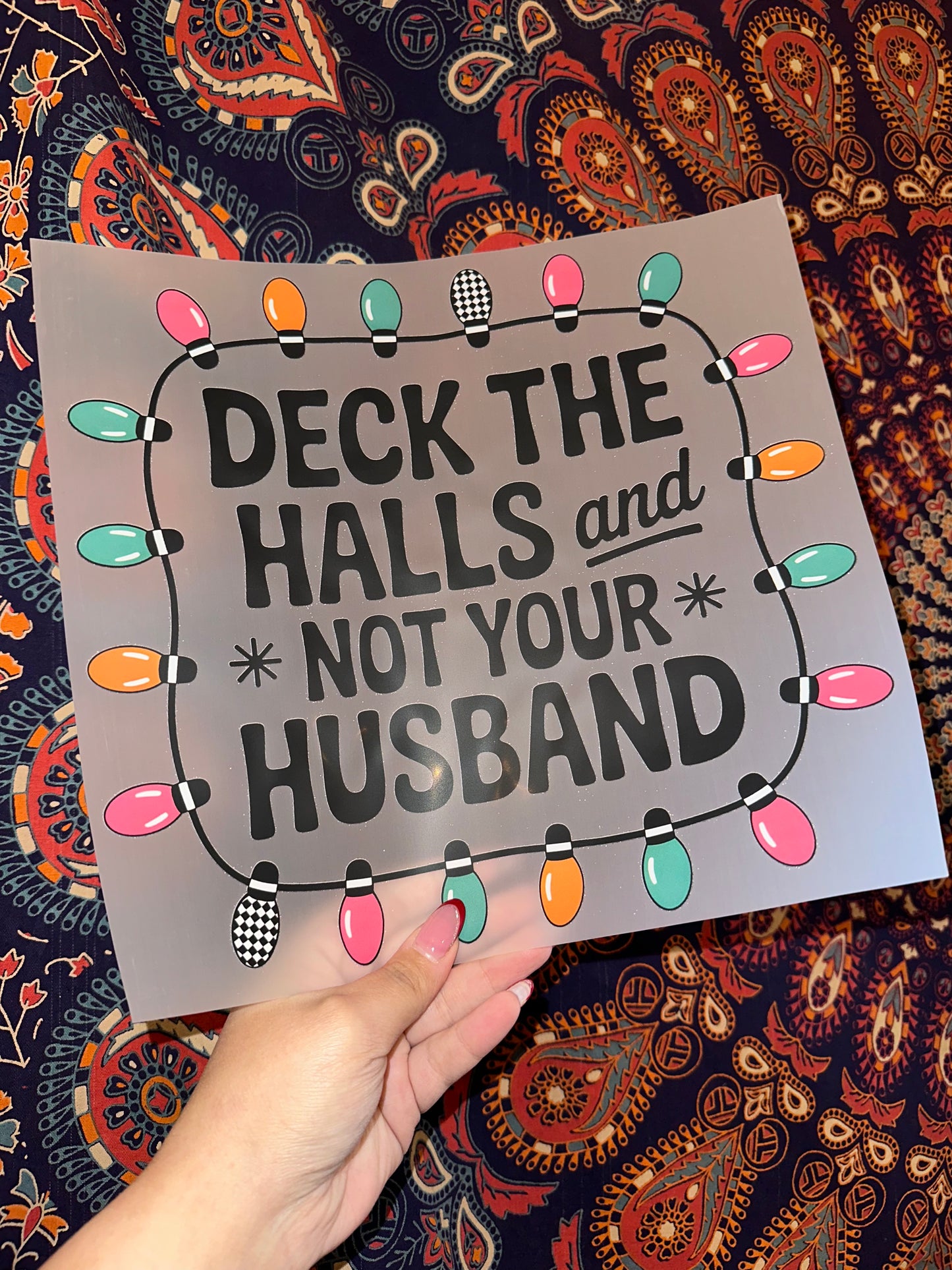 Deck The Halls and Not Your Husband- D