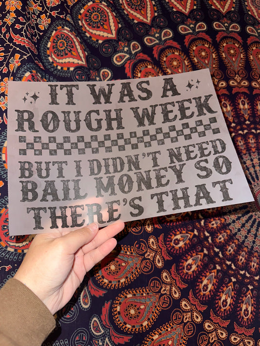 It Was A Rough Week- B34