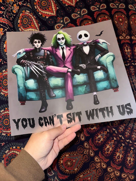 You Can’t Sit With Us- C