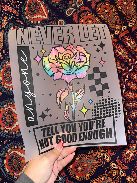 Never Let Anyone Tell You You’re Not Good Enough