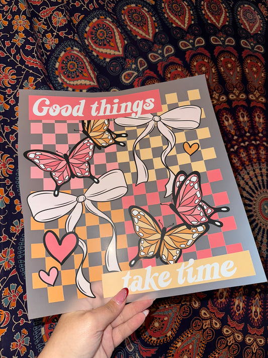 Good Things Take Time- C