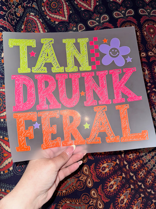 Tan Drunk Feral