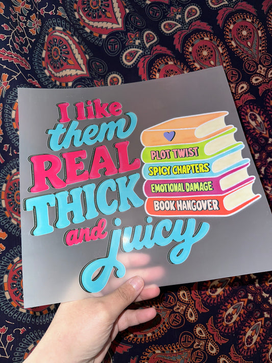 I Like Them Real Thick & Juicy