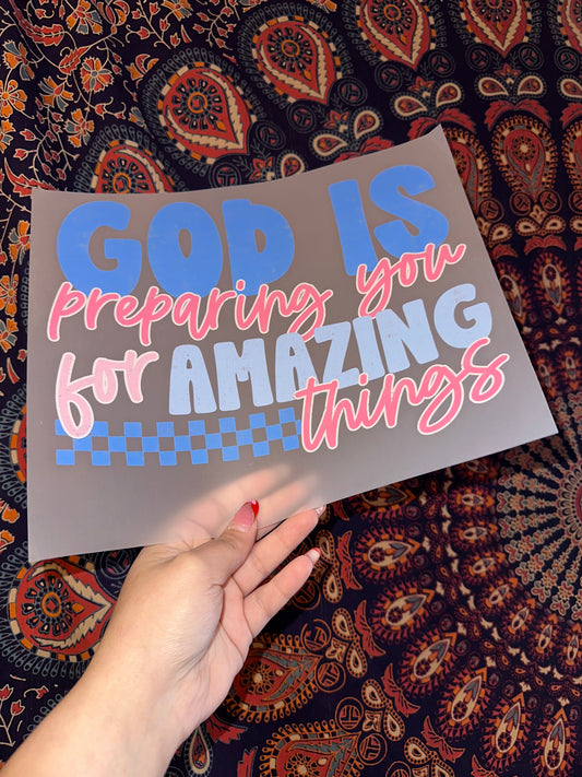 God Is Preparing You For Amazing Things
