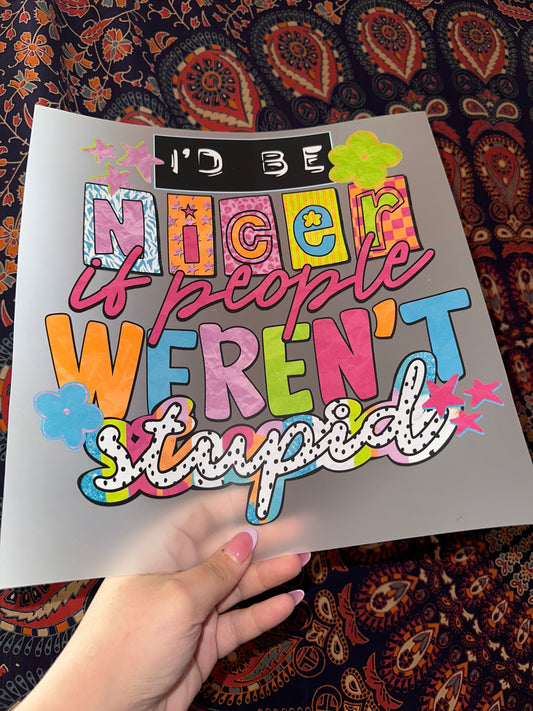 I’d Be Nice If People Weren’t Stupid- F141