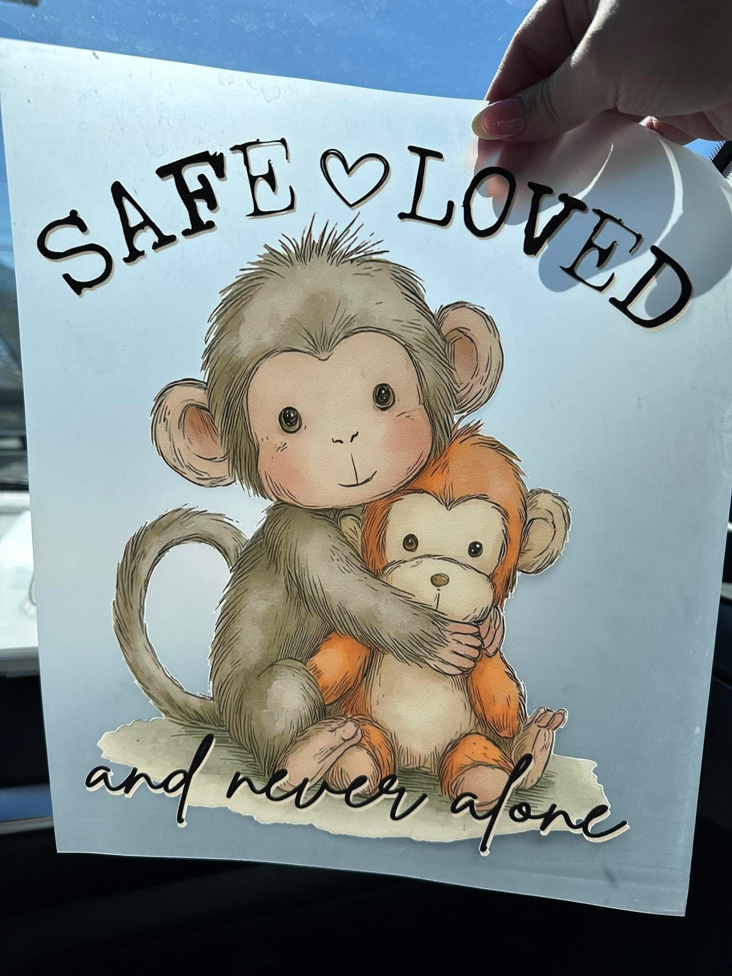 Safe Loved And Never Alone