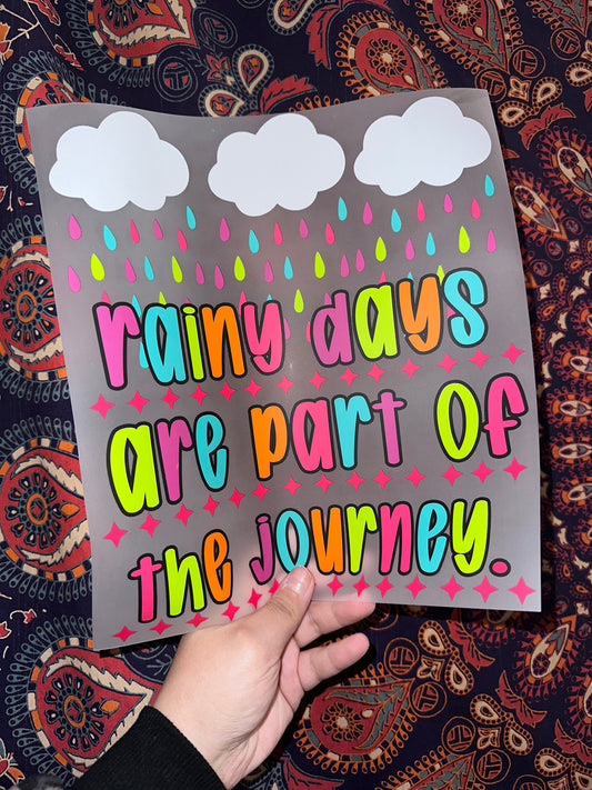 Rainy Days Are Part Of The Journey