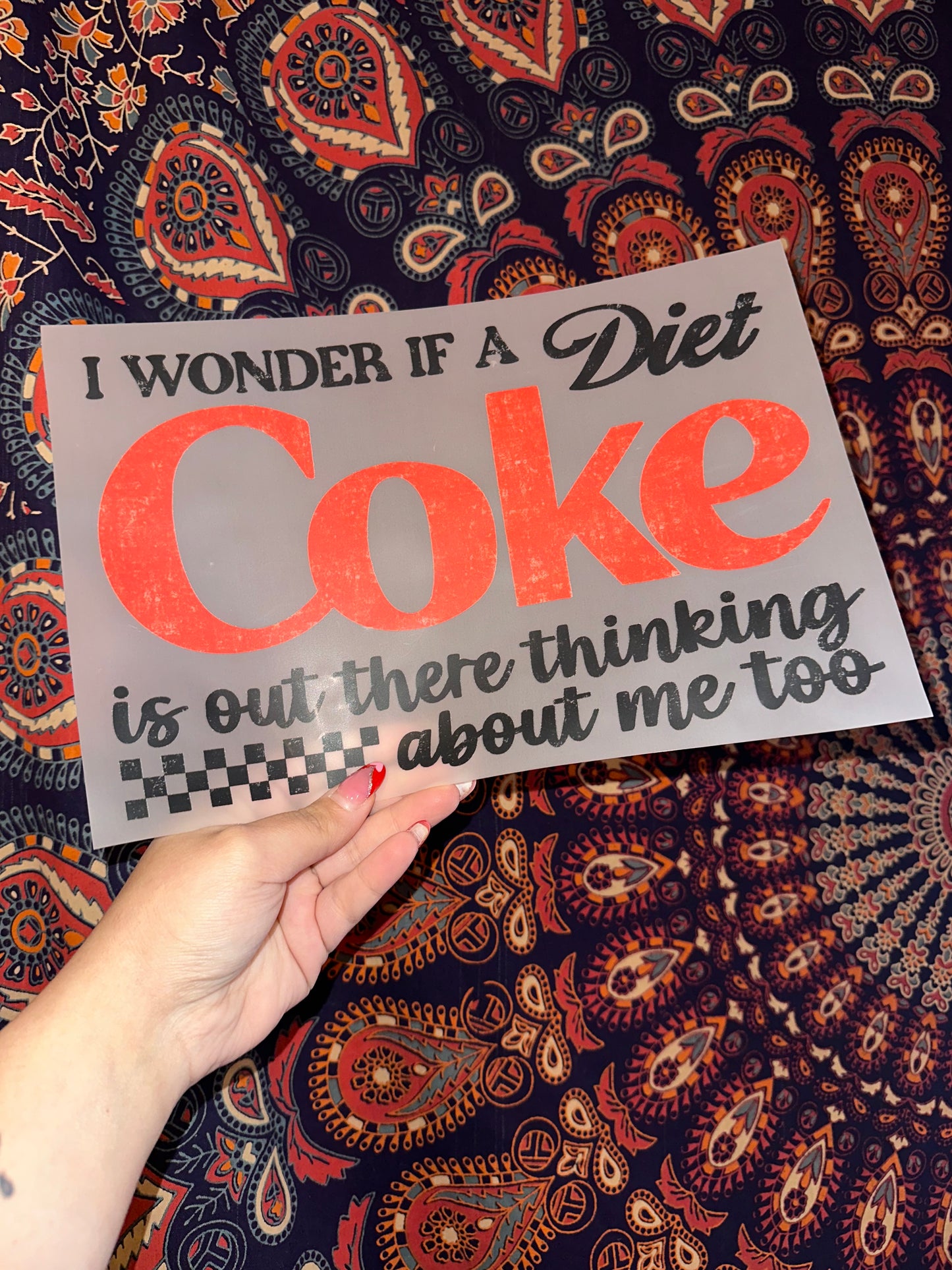 I Wonder If A Diet Coke Is Out There Thinking About Me
