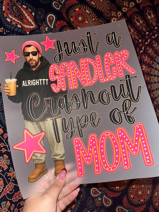 Just a Sandler Crashout Type of Mom