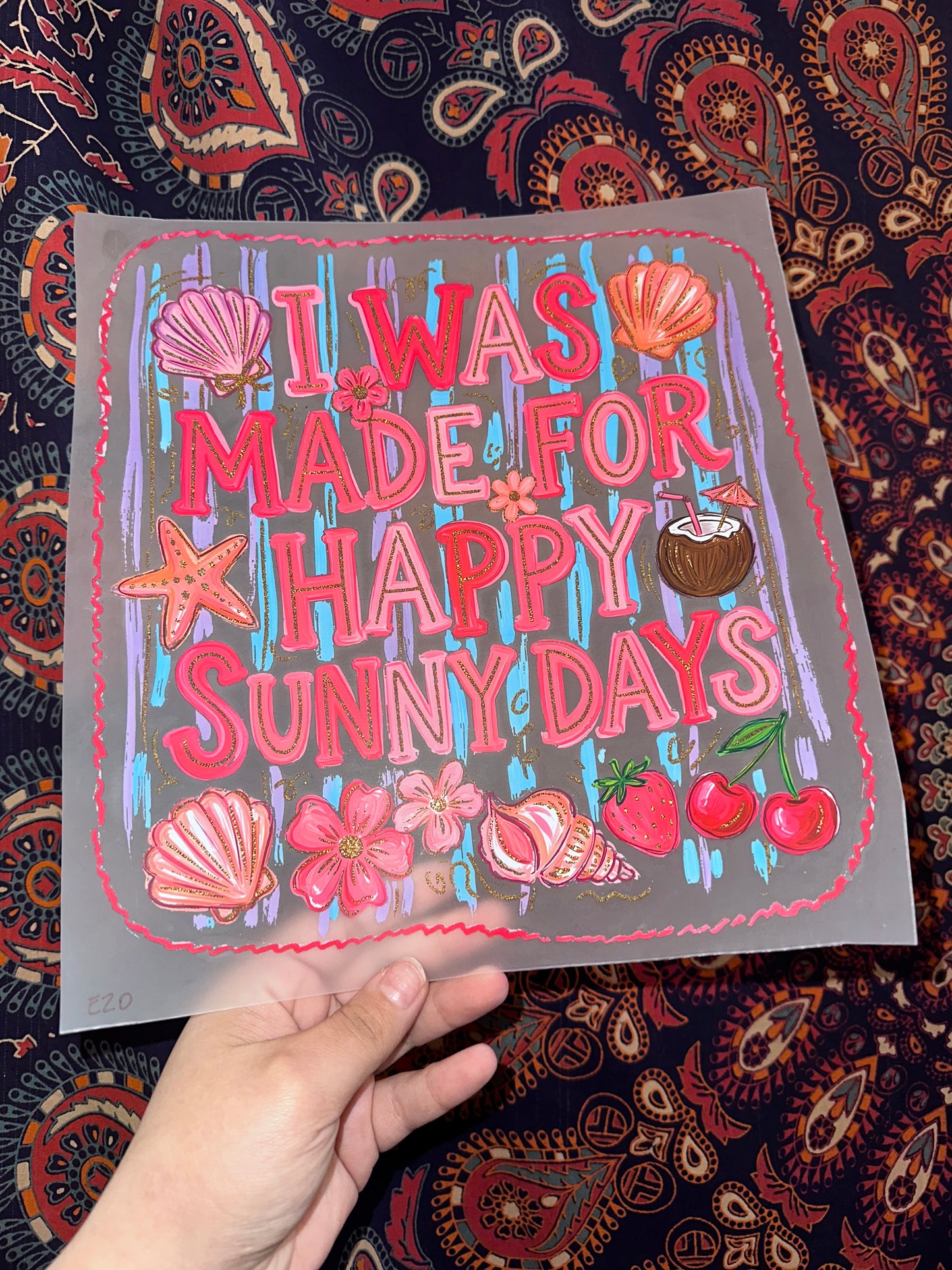 I Was Made For Happy Sunny Days- E20