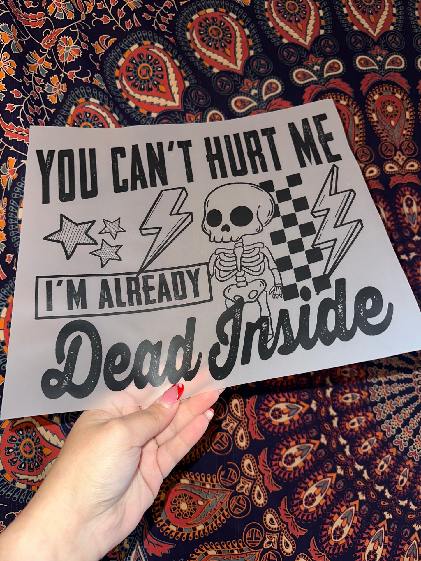 You Can’t Hurt Me I’m Already Dead Inside - B67