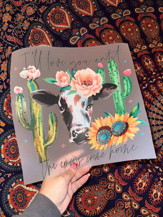 I’ll Love You Until The Cows Come Home- B89
