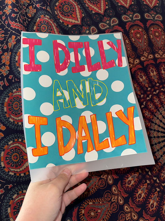 I Dilly And I Dally -H