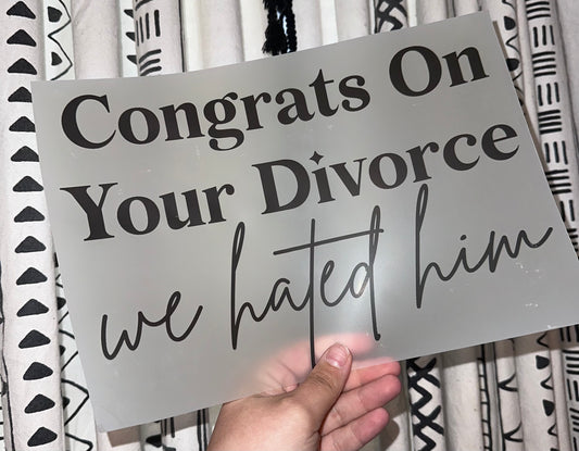 Congrats On Your Divorce- D8