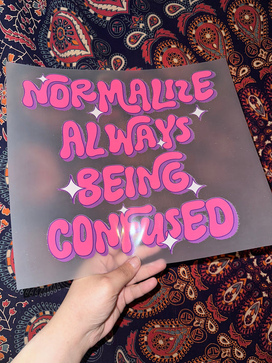 Normalize Always Being Confused
