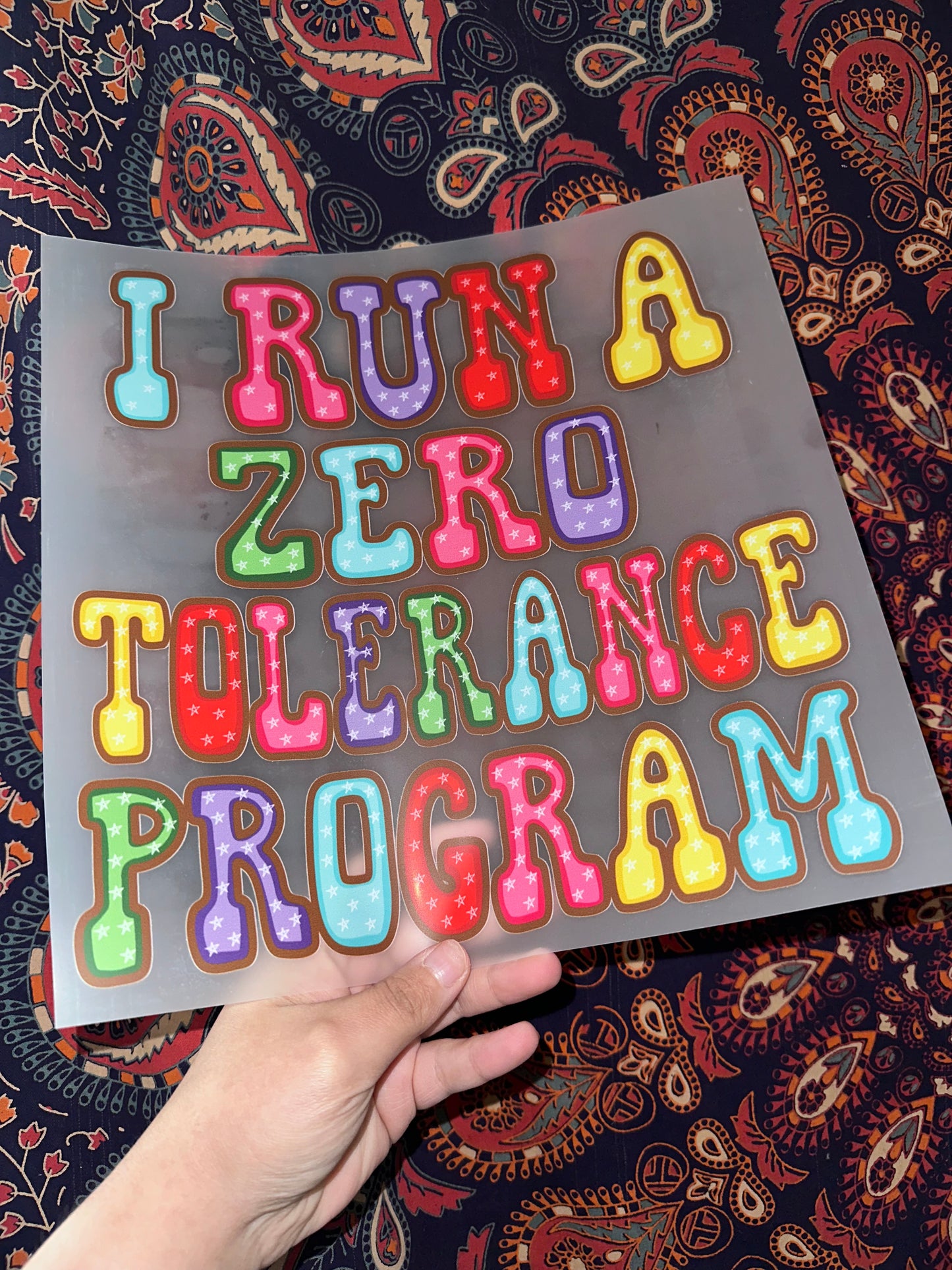 I Run A Zero Tolerance Program