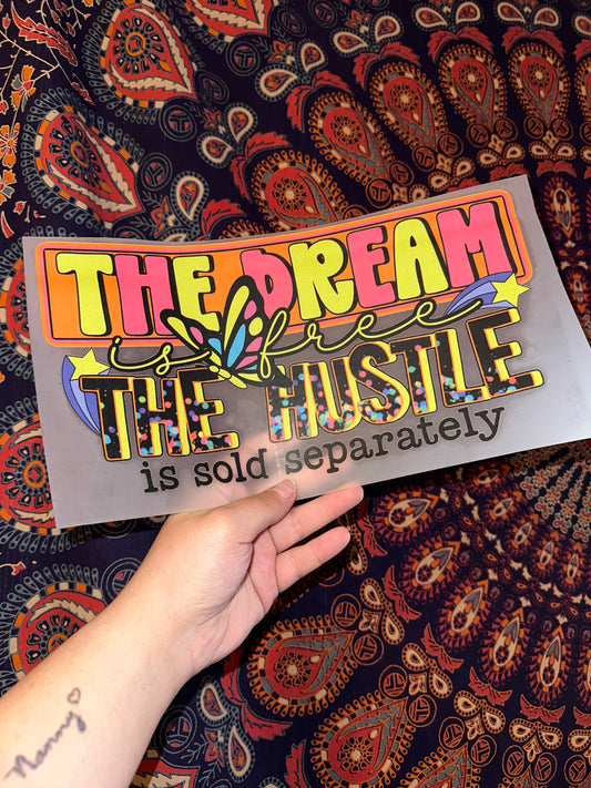The Dream Is Free The Hustle Is Sold Separate - D