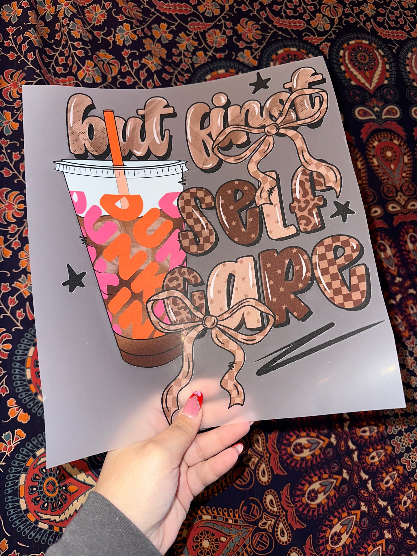 But First Self Care Dunkin- F26