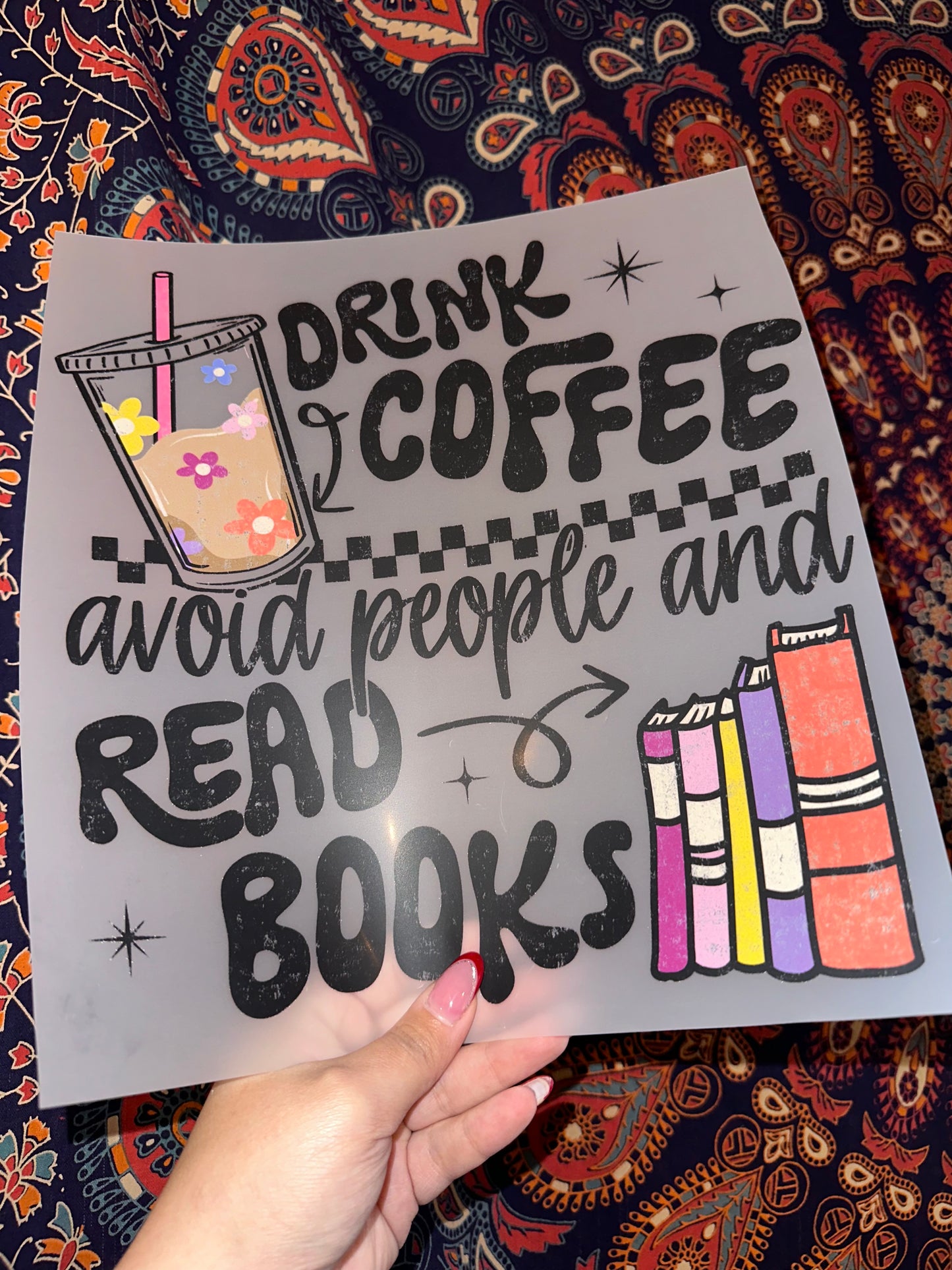 Drink Coffee, Avoid People and Read Books- E