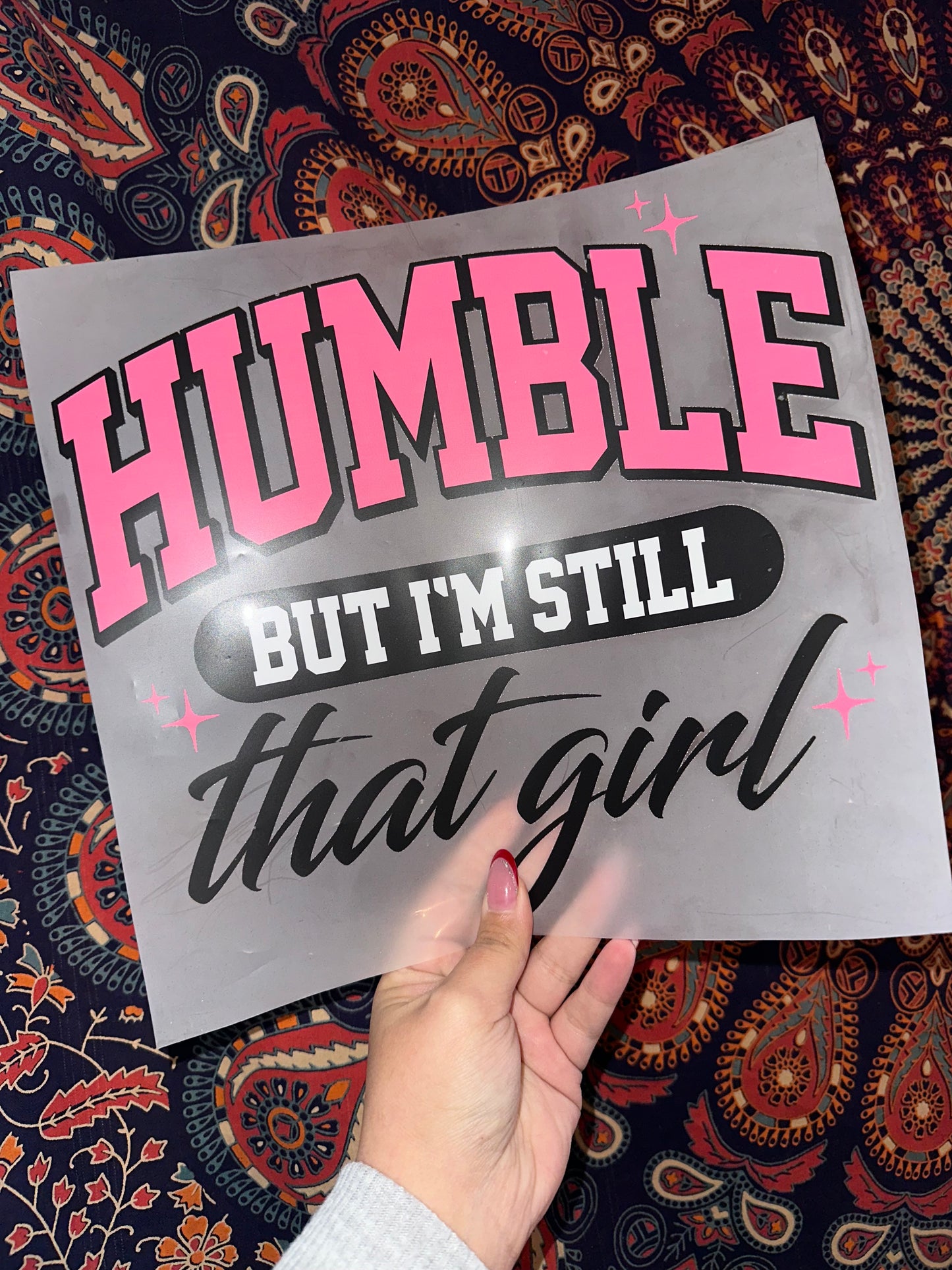 Humble But I’m Still That Girl- C