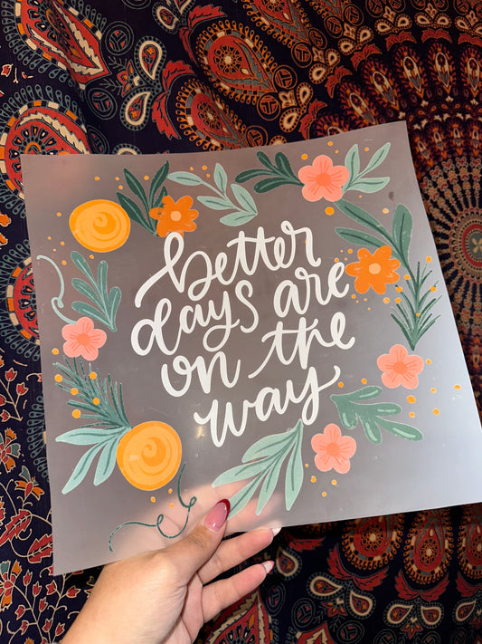 Better Days Are On The Way- H