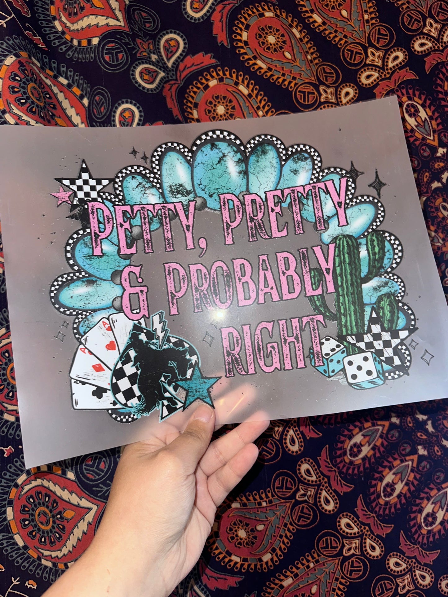 Petty Pretty And Probably Right