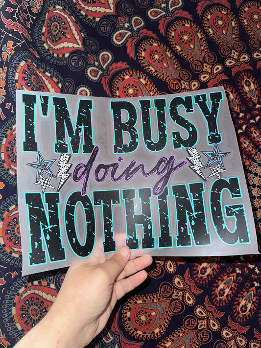 I’m Busy Doing Nothing