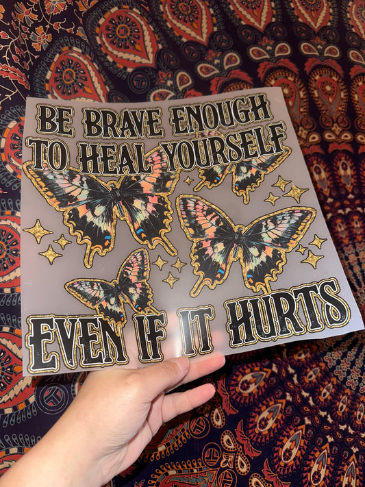 Be Brave Enough To Heal Yourself *Sierra’s Exclusive* -A