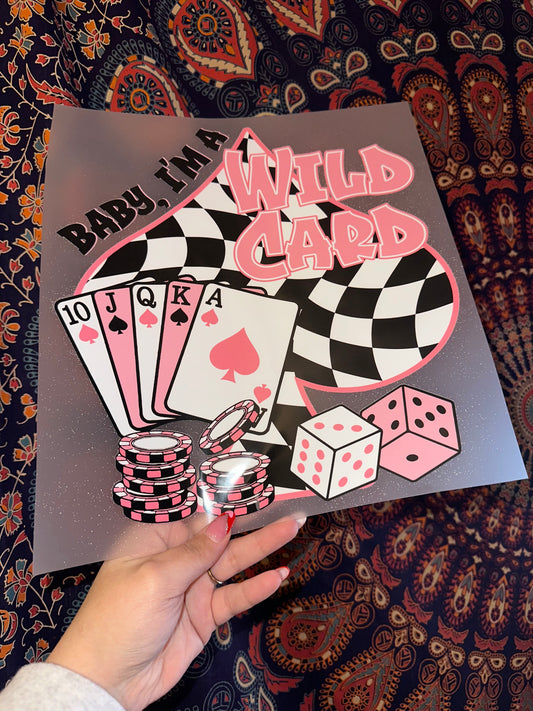 Baby I’m A Wild Card- F