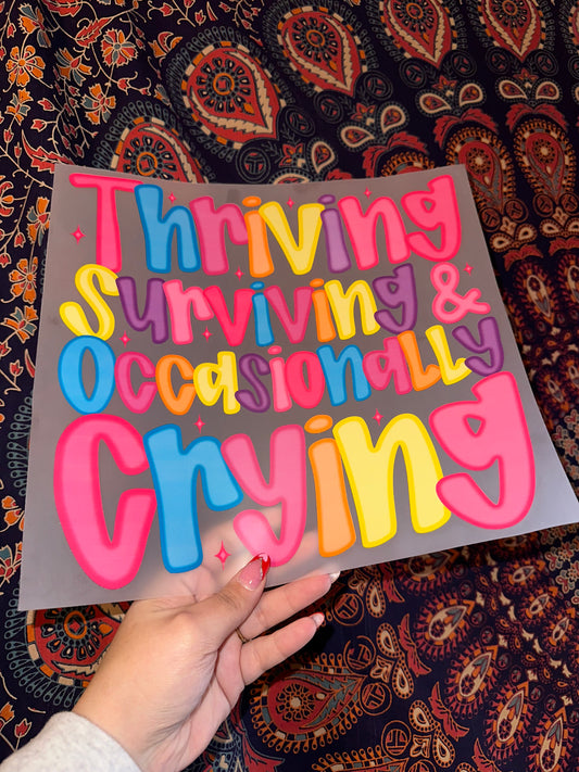 Thriving Surviving Occasionally Crying- B69