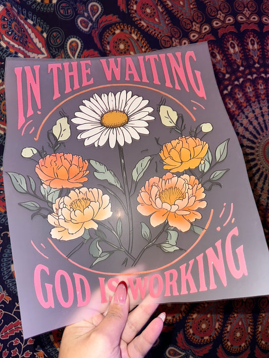 In The Waiting God Is Working
