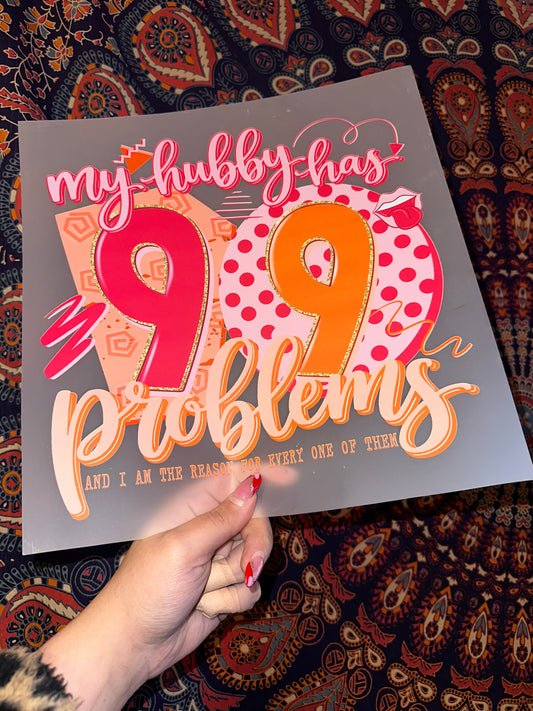 My Hubby Has 99 Problems- A60
