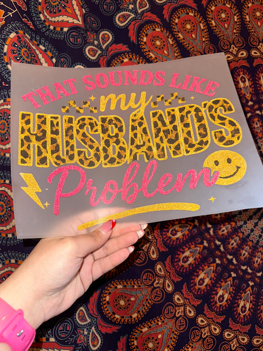 That Sounds Like My Husband’s Problem- A34