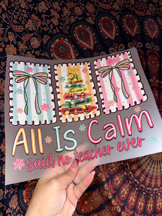 All Is Calm Said No Teacher Ever
